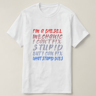 Jag är en dieselmekaniker och kan inte laga dum t shirt