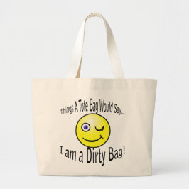 Jag är en Dirty Bag Tote Bag Jumbo Tygkasse
