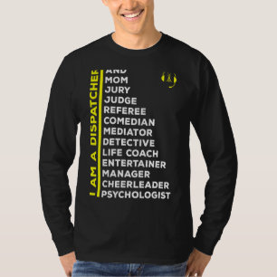 Jag är en Dispatcher 911 Akut Dispatcher T Shirt