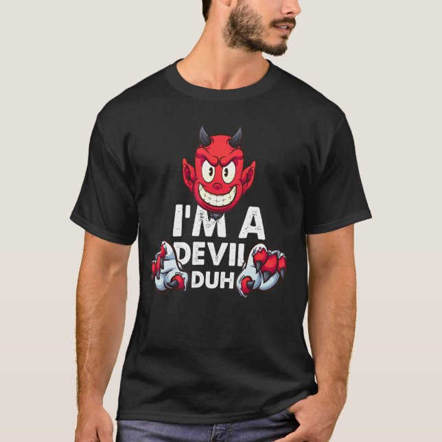 Jag är en Djävulen Duh Halloween-kostym T Shirt (Framsida)