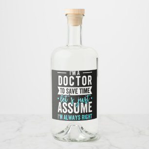 Jag är en Doktor till Spara Time Låt oss bara an Spritflaskor Etikett