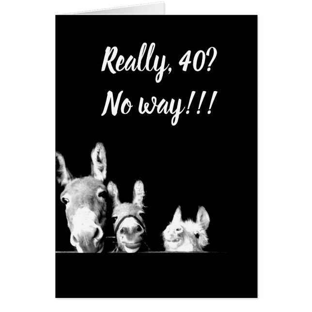 **JAG ÄR EN DONKEYS UNCLE** DU KAN INTE VARA *40* HÄLSNINGSKORT (Framsidan)