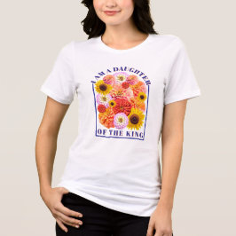 Jag Är en Dotter Till Den Kristne Kung Floral T Shirt