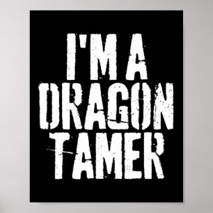 Jag är en Dragon Tamer Funny Halloween Costume Poster