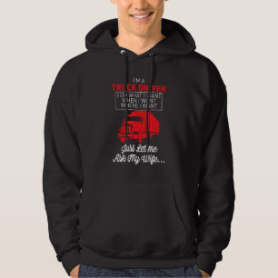 Jag är en drivrutin i Lastbil som jag vill bara lå Hoodie