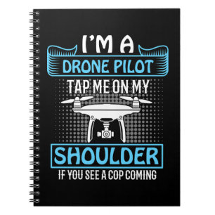 Jag är en Drone Pilot, Knacka på Shoulder om Cop k Anteckningsbok