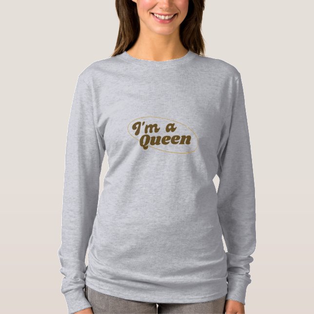 Jag är en drottning t shirt (Framsida)