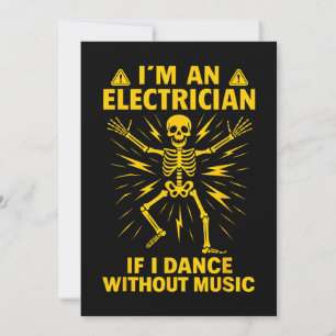 Jag är en elektriker om jag dansar utan musik inbjudningar