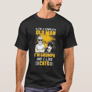 Jag är en enkel gammal man jag är grumlig och gill t shirt