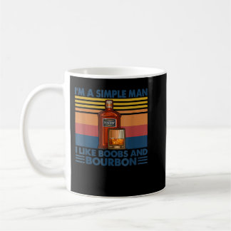 Jag är en enkel man jag gillar Boobes och Bourbon Kaffemugg