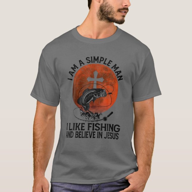 Jag är en enkel man som jag tycker om fiske och tr t shirt (Framsida)