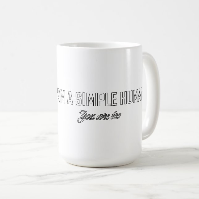Jag är en enkel människa du också är kaffemugg (Framsida höger)