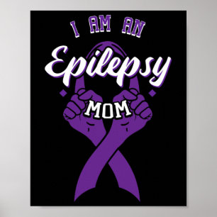 Jag är en epilepsi i Mamma Epileptiskt Warrior Mor Poster