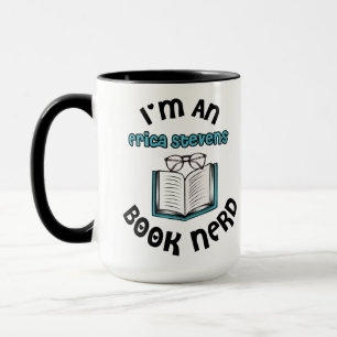Jag är en Erica Stevens Bok Nerd Mugg