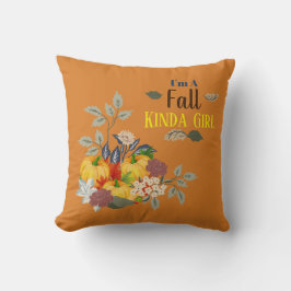 Jag är en Fall Kinda Girl Kudde
