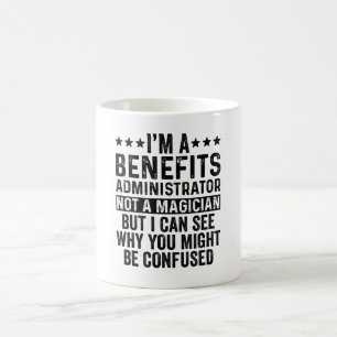 Jag är en förmånsadministratör, inte en Magici Kaffemugg