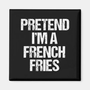 Jag är en Fransk Fries Costume Funny Lazy Hall Magnet