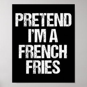 Jag är en Fransk Fries Costume Funny Lazy Hall Poster