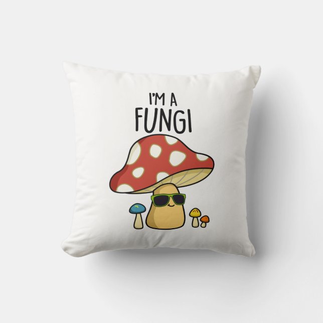 Jag är en Fungi Funny Mushroom Pun Kudde (Framsida)