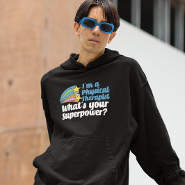 Jag är en fysikterapist, vad är din supermakt PT? Hoodie