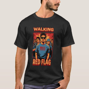 Jag är en gående röd flagga Roligt meme Sarksast h T Shirt
