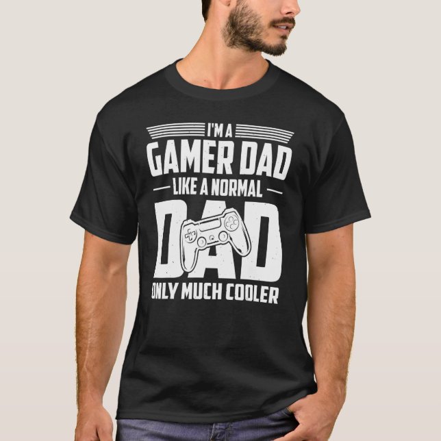 Jag är en Gamer Pappa som ett vanligt Pappa... T Shirt (Framsida)