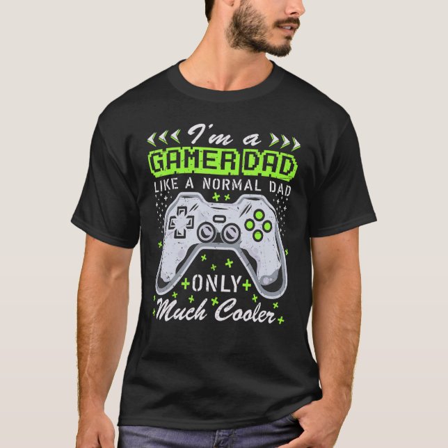 Jag är en Gamer Pappa som ett vanligt Pappa... T Shirt (Framsida)