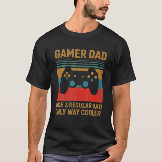 Jag är en Gamer Pappa som ett vanligt Pappa... T Shirt (Framsida)