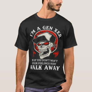 Jag är en Gen X-er så om du inte vill att dina kän T Shirt