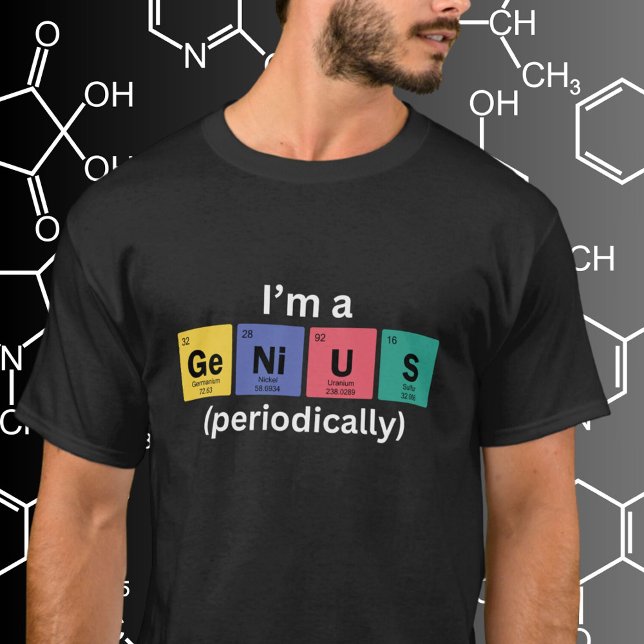 Jag är en Genius periodvis Bord av Inslag Funny T Shirt (Available in multiple colors, styles and sizes.  )