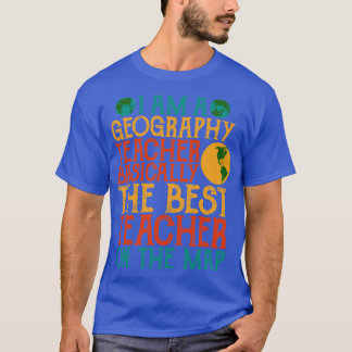 Jag är en geografisk lärare i grunden t shirt