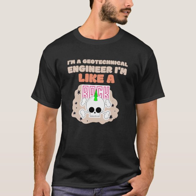 Jag är en geoteknisk Ingenjör jag är som en sten T Shirt (Framsida)