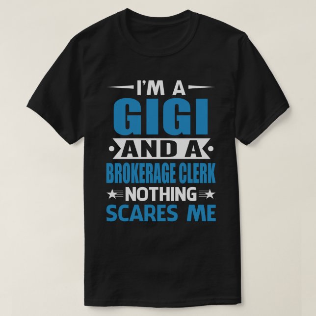 Jag är en GIGI och en mäklarassistent Skrämmer ing T Shirt (Design framsida)
