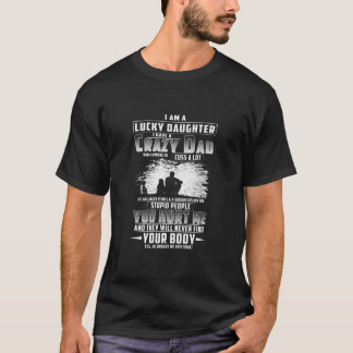 Jag är en glad dotter jag har en galen Pappa T Shirt