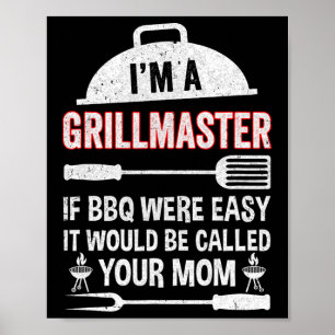 Jag är en grillmästare om Bbq var lättfundig grill Poster