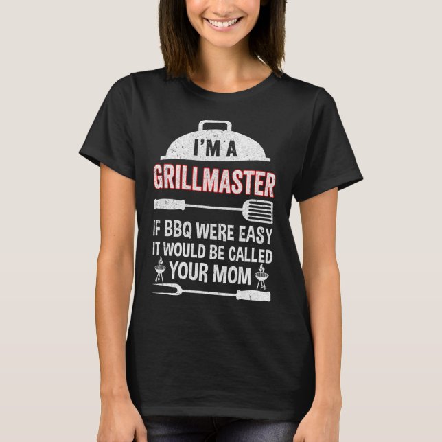 Jag är en grillmästare om Bbq var lättfundig grill T Shirt (Framsida)