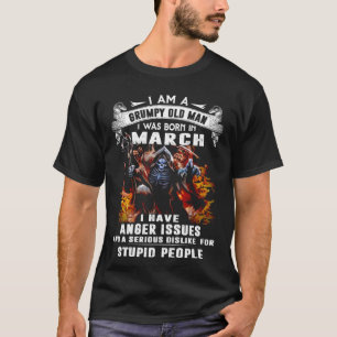 Jag är en grumlig gammal man jag föddes i mars. t shirt