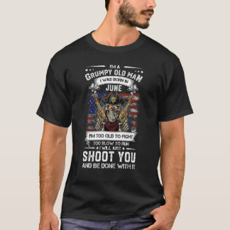 Jag är en grumpy Gamle man jag föddes i juni T Shirt