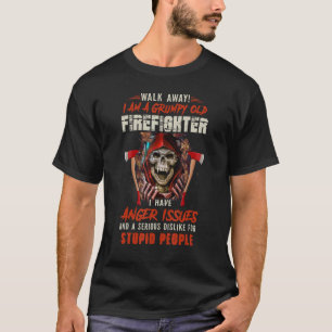 Jag är en grumpy gammal brandman jag har Ang T Shirt