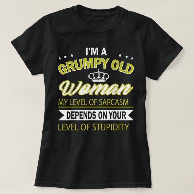 Jag är en grumpy gammal kvinna t shirt (Design framsida)