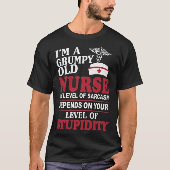 Jag är en grumpy, gammal sjuksköterska Shirt T Shirt (Framsida)