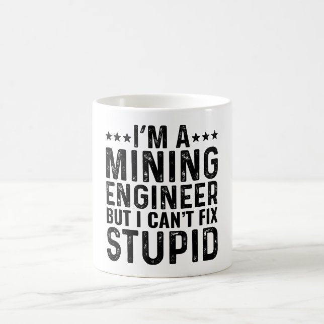 JAG ÄR EN Gruvingenjör Men Jag Kan Inte Fixa Dum Kaffemugg (Center)
