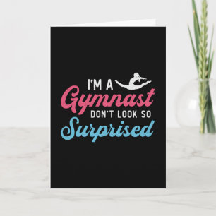 Jag är en gymnast, titta inte så förvånad gymnasti kort