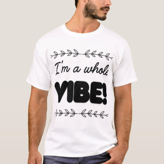 JAG ÄR EN HEL VIBE T SHIRT