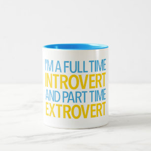 Jag är en heltidsintrovert och en deltids extrover Två-Tonad mugg