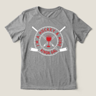 Jag är en Hockey och Vin Kinda Gal T-Shirt