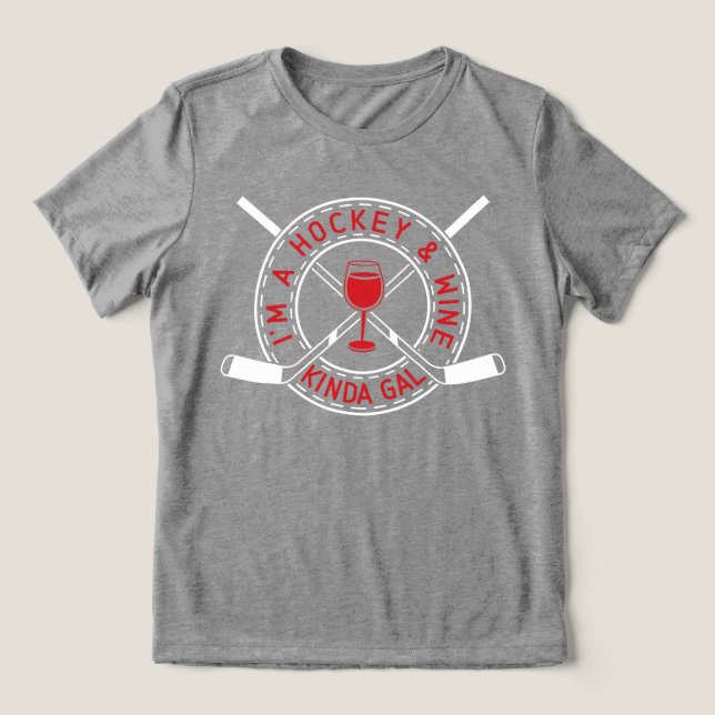 Jag är en Hockey och Vin Kinda Gal T-Shirt (Design Framsida)