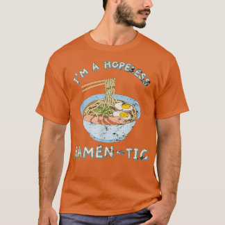 Jag är en hopplös Ramen-Tic Funny Japansk Noddle 1 T Shirt