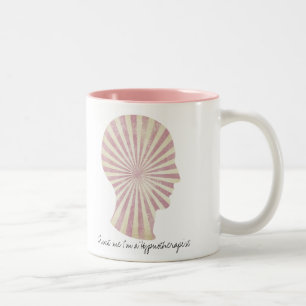 Jag är en hypnoterapeutisk rosa solbränna Två-Tonad mugg