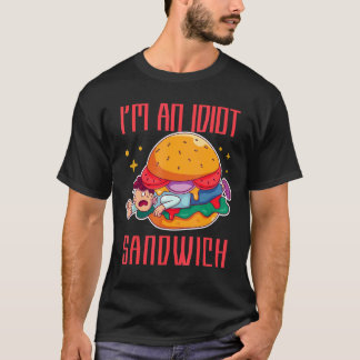 Jag är en Idiot Sandwich Mixed Food Sandwich T Shirt
